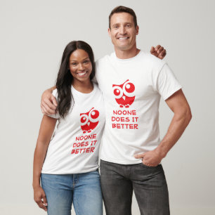 Süße Eule "Keiner macht es besser" Design T-Shirt