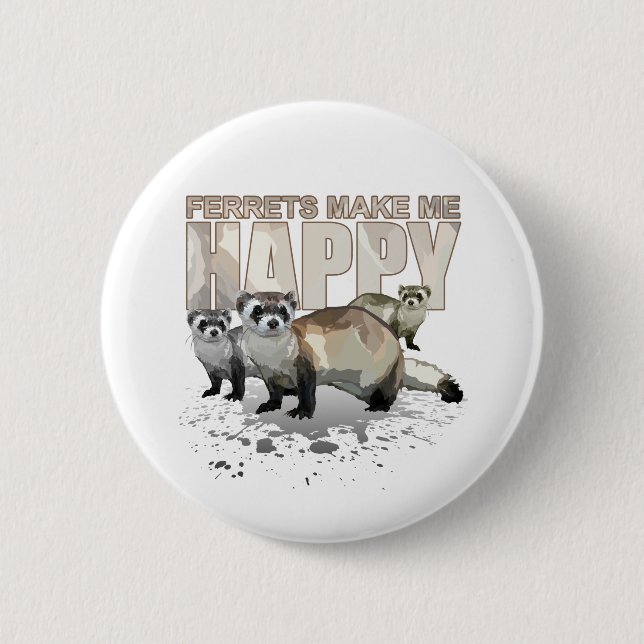 Süße Frettchen machen mich glücklich Lustiger Tier Button (Vorderseite)