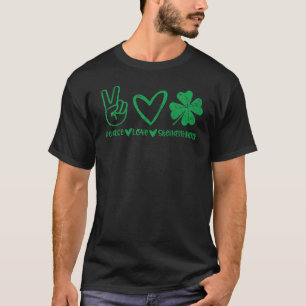 Süße Frieden Liebe Unfug Kleeblatt Glücklich St. P T-Shirt