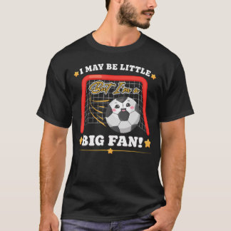 Süße Fußball Ich mag klein sein, aber ich bin ein  T-Shirt
