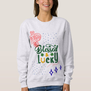 Süße gesegnete glückliche irische Zitat grüne Typo Sweatshirt