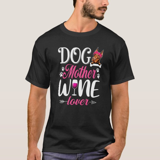 Süße Hundemutter Wein Dobermann Hund Muttertag T-Shirt (Vorderseite)