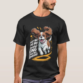 Süße Hunderasse Nur ich und mein Cavalier King Cha T-Shirt