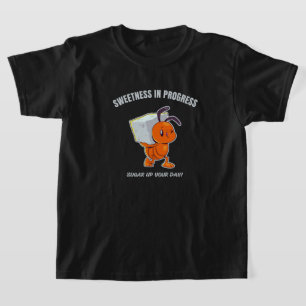Süße im Fortschritt - Süße Ameise trägt Zucker T-Shirt