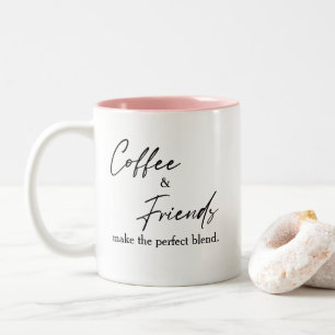 Süße Kaffee- und Freunde-Perfekt-Blend-Quote Zweifarbige Tasse