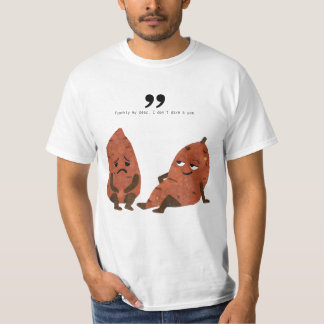 Süße? Kartoffel. T-Shirt