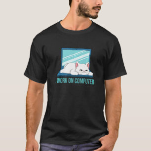 Süße Katze Ich Arbeite An Computern Katze Weiße T-Shirt