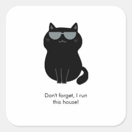 Süße Katze - Ich leite dieses Haus jetzt!  Quadratischer Aufkleber
