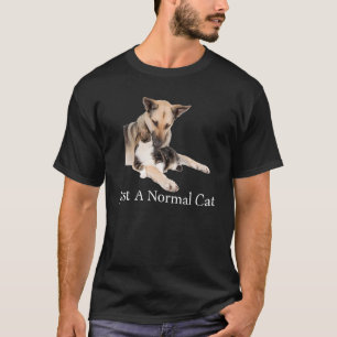 Süße Katze Nur eine normale Katzenkatze Hund Kun T-Shirt