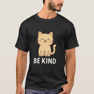 Süße Katze Sei Freundlich Geschenk für Tierliebhab T-Shirt