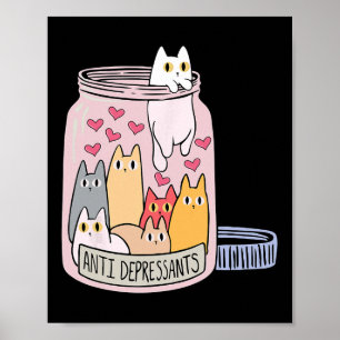 Süße Katzen Antidepressiva Lustige psychische Gesu Poster
