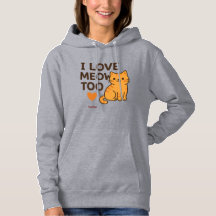 Süße Katzen Hoodie I LOVE MEOW TOO | Benutzerdefin