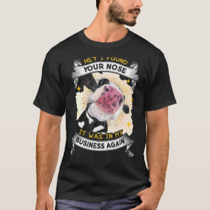 Süße Kuh Hey Ich Habe Deine Nase Gefunden Sie War T-Shirt