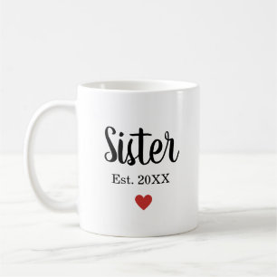 Süße kursivschrift Schwester Gründung Jahr Herz Kaffeetasse