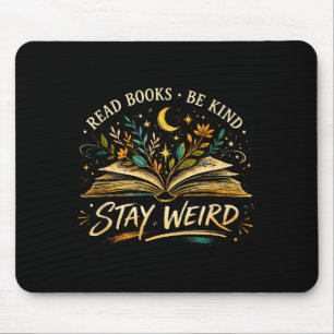 Süße Lesebücher sei nett bleib seltsam Bücherwurm Mousepad