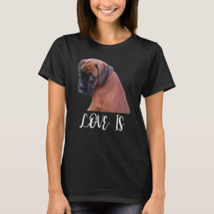 Süße Liebe ist Boxerhund großartige Boxerbesitzer T-Shirt
