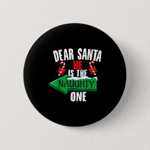 Süße Lieber Santa Er Ist Der Ungezogene Eine Paar  Button