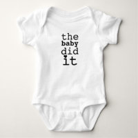 Süße lustige Humor Das Baby hat es getan Zitat