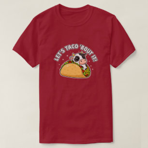 Süße lustige Kuh-Taco-Wortspiel Let's Taco 'Bout I T-Shirt