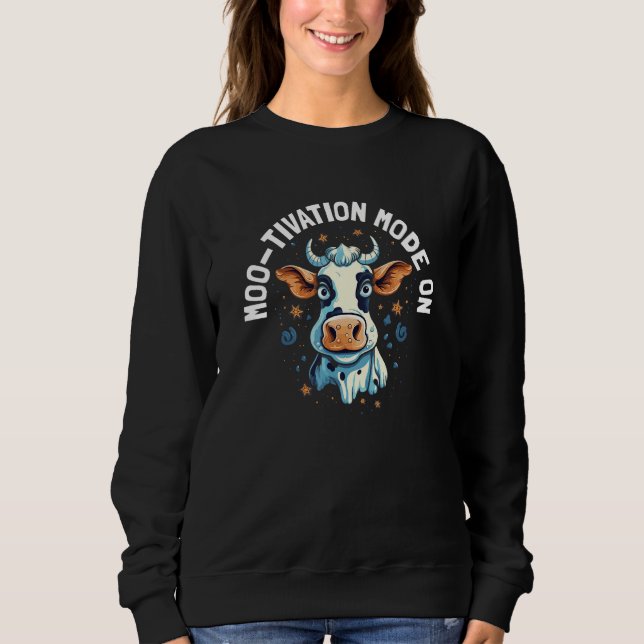 Süße Moo tivation Modus Ein  Färse Kuh  Wortspiel Sweatshirt (Vorderseite)