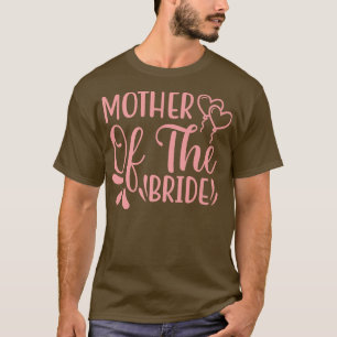 Süße Mutter der Braut Junggesellinnenabschied Brau T-Shirt