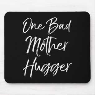 Süße Muttersprüche für Frauen Lustiger One Bad Mot Mousepad
