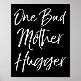 Süße Muttersprüche für Frauen Lustiger One Bad Mot Poster