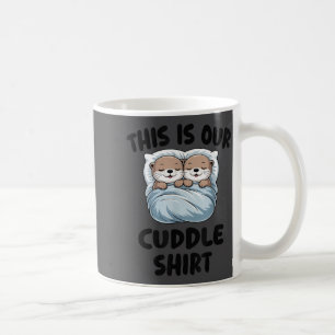 Süße Otter kuscheln Das ist unser Kuscheln Kaffeetasse