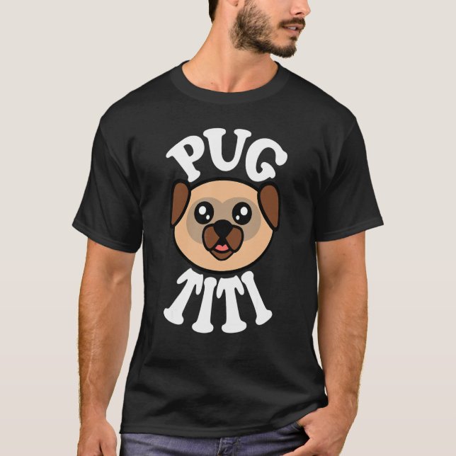 Süße Pug Titi T-Shirt (Vorderseite)