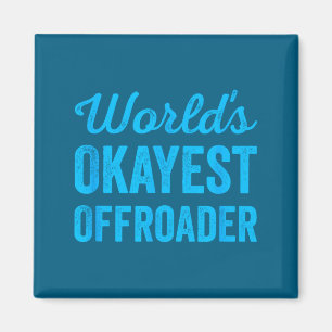 Süße Räder Sarkastischer Fahrer Offroader 4x4 Welt Magnet