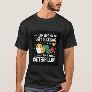 Süße Raupe mit Spruch T-Shirt