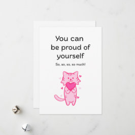 Süße rosa Katze Inspirierende 'Stolz auf dich' Kar Feiertagskarte