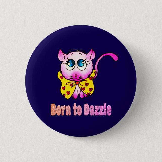 Süße rosa Kitty - Geboren, um Kunst zu blenden Button (Vorderseite)