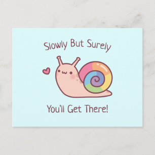 Süße Schnecke Langsam Aber Sicher Ermutigungszitat Postkarte