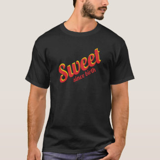 Süße seit der Geburt T-Shirt