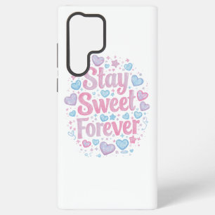 Süße "Stay Sweet Forever" Typografie Samsung Galaxy Hülle