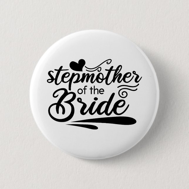 Süße Stiefmutter der Braut Hochzeit Brautjungfer A Button (Vorderseite)