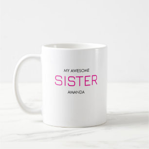 Süße, stilvolle und großartige Schwester  Kaffeetasse