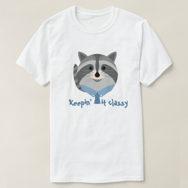 Süße Tier "Behalt it class" Racoon T - Shirt (Design vorne)