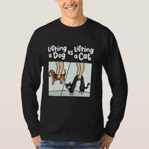 Süße Tier Meme Hunde heben vs. Katzen heben T-Shirt