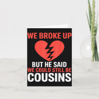 Süße Trennung, aber er sagte, wir könnten Cousins 