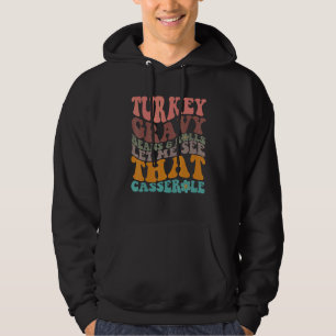 Süße Truthahn-Gravie-Bohnen und Brötchen Lass mich Hoodie