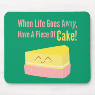 Süße und lustige Cake Life Zitate Mousepad
