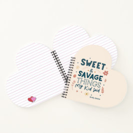 Süße und wilde Dinge, die mein Kind gesagt hat Zit Notizbuch