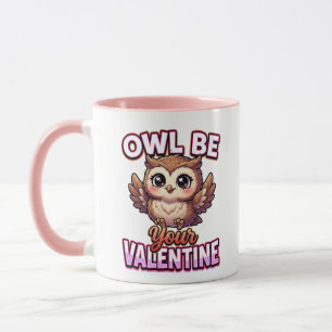 Süße Valentins-Eule – Eule wird dein Valentin sein Tasse