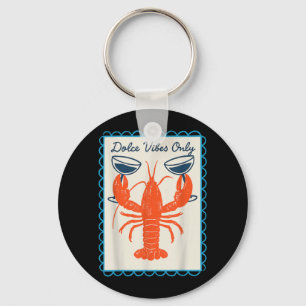 Süße Vibes Nur Hummer Wein Retro Spaß Sommer Schlüsselanhänger
