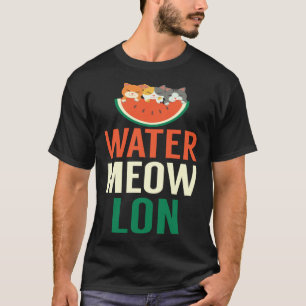 Süße Wasser Meow Leon Melone Mit Katzen Melonen Zü T-Shirt