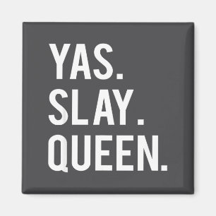 Süße Yas Slay Queen Zitat Mädchen  Magnet