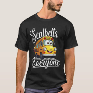 Süße Zurück zur Schule Sicherheitsgurte Jeder Busf T-Shirt