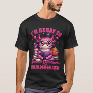 Süßer 1. Tag im Kindergarten Axolotl Zurück zur Sc T-Shirt